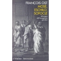 Francois Ost - Mosè, Eschilo Sofocle